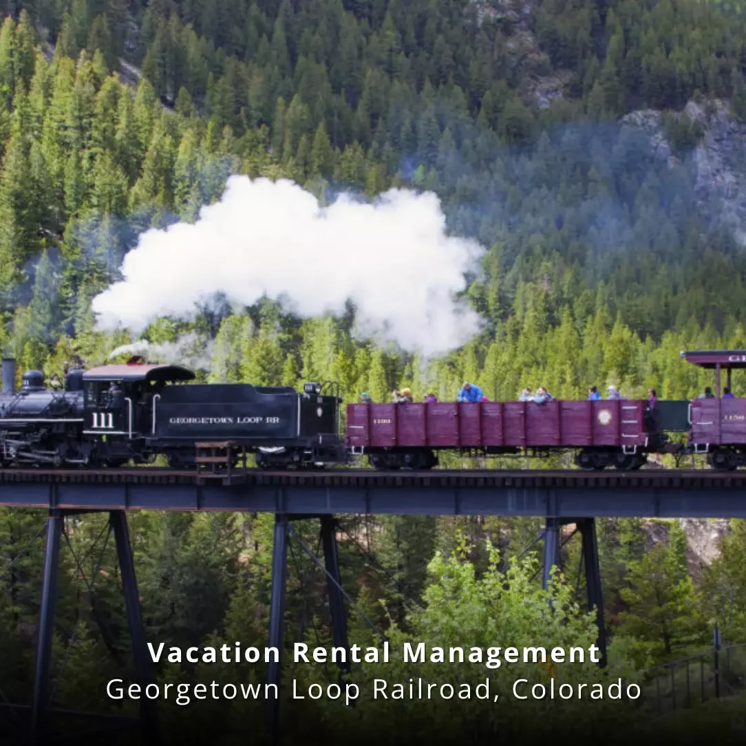 Vacation Rental Management Georgetown Loop Railroad Colorado